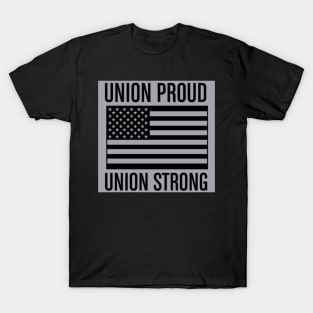 Union Proud - Union Strong T-Shirt